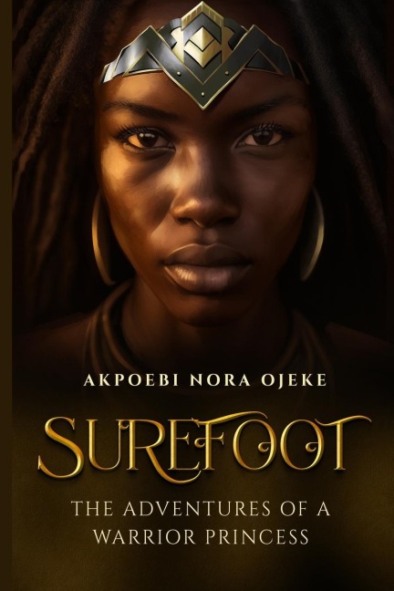 SUREFOOT: The Adventures of a Warrior Princess An Interactive Game Book