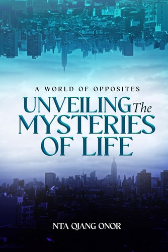 A World of Opposites Unveiling The Mysteries of Life