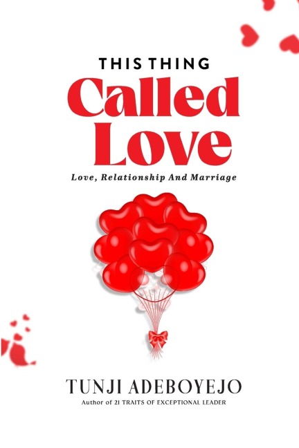 THIS THING CALLED LOVE: Love, Relationship & Marriage