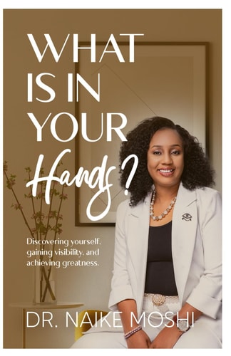 What Is In Your Hands? Secrets on Discovering Yourself, Gaining Visibility, and Achieving Greatness
