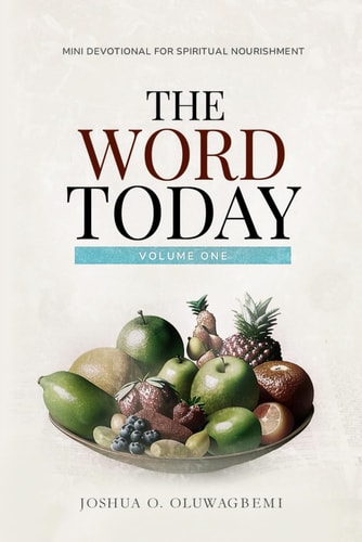 The Word Today Mini Devotional for Spiritual Nourishment (A 40 Day Devotional)