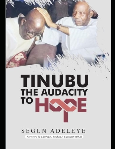 Tinubu the Audacity to Hope