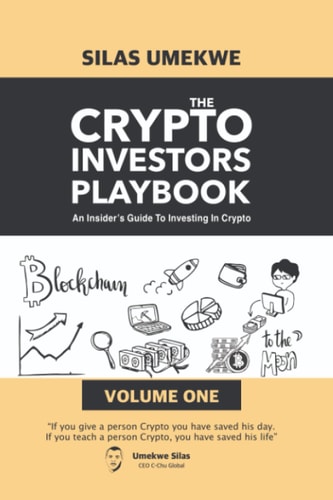 The Crypto Investors Playbook An Insider's Guide to Investing in Cryptocurrency