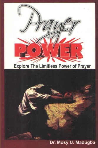 Prayer Power Explore the Limitless Power of Prayer