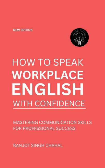 How to Speak Workplace English with Confidence: Mastering Communication Skills for Professional Success