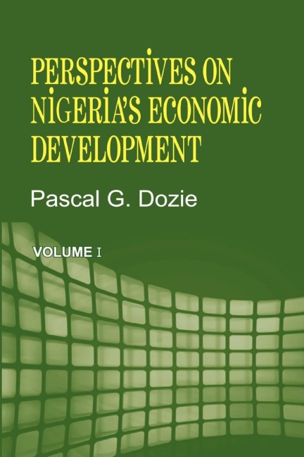 Perspectives on Nigerias Economic Development Volume I