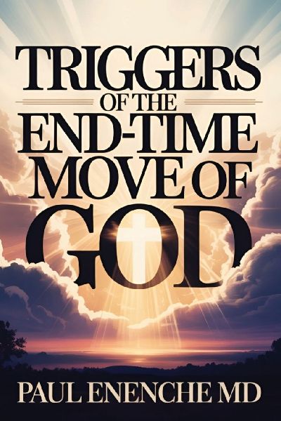 Triggers of The End-Time Move of God