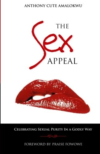 The Sex Appeal Celebrating Sexual Purity in a Godly Way