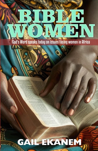 Bible Women God's Word Speaks Today on Issues Facing Women in Africa