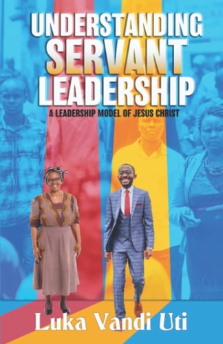 Understanding Servant Leadership A Leadership Model of Jesus Christ