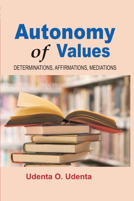 Autonomy of Values: Determinations, Affirmations and Mediations