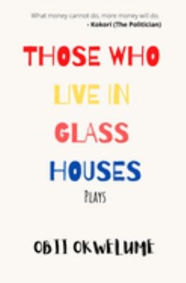 Those who Live in Glass Houses Drama