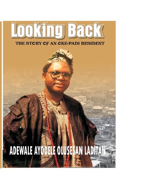 Looking Back: The History of an Oke-Padi Resident