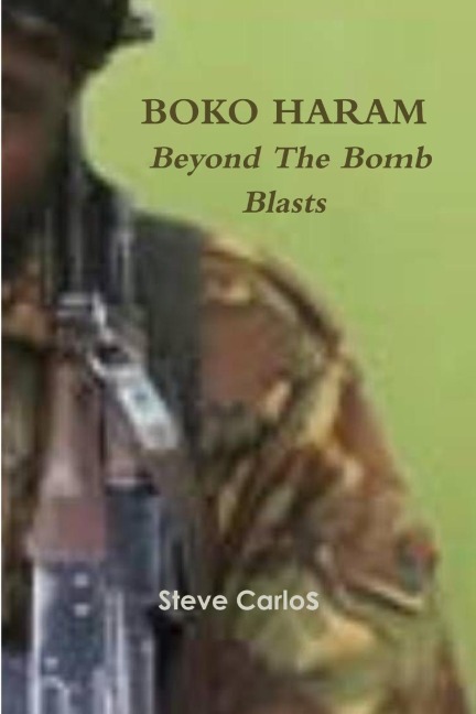 Boko Haram: Beyond The Bomb Blasts