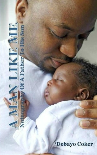 A Man Like Me Noteography Of A Father To His Son
