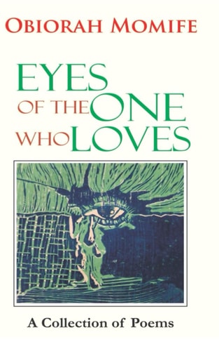Eyes of the One Who Loves A Collection Of Poems