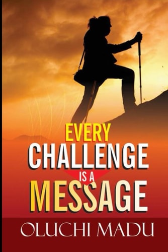 Every Challenge Is A Message
