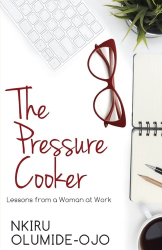 The Pressure Cooker Lessons from a Woman at Work