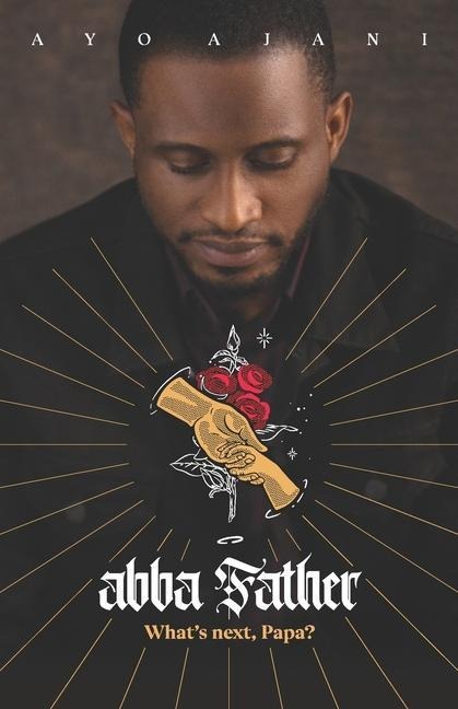 Abba Father: Whats Next, Papa?