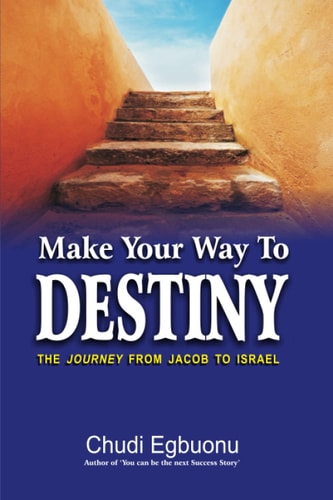 Make Your Way To Destiny The Journey from Jacob to Israel