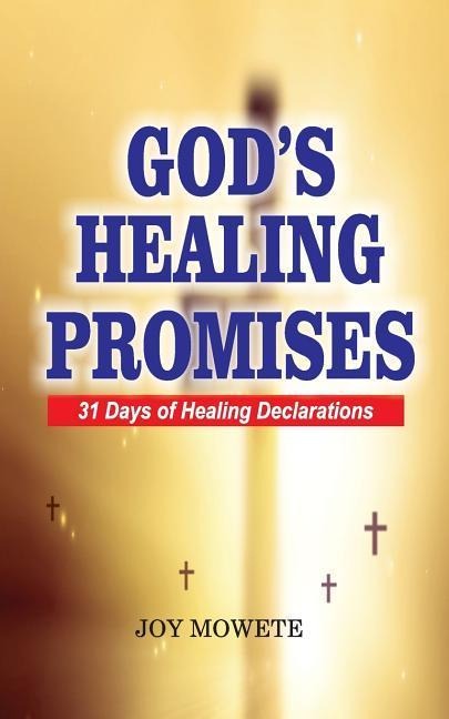 Gods Healing Promises (31 days healing declarations)