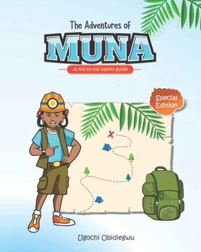 The Adventures of Muna (Special Edition) A Kid to Kid Safety Guide