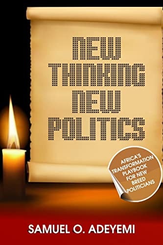 New Thinking New Politics Africa's Transformation Playbook for New Breed Politicians