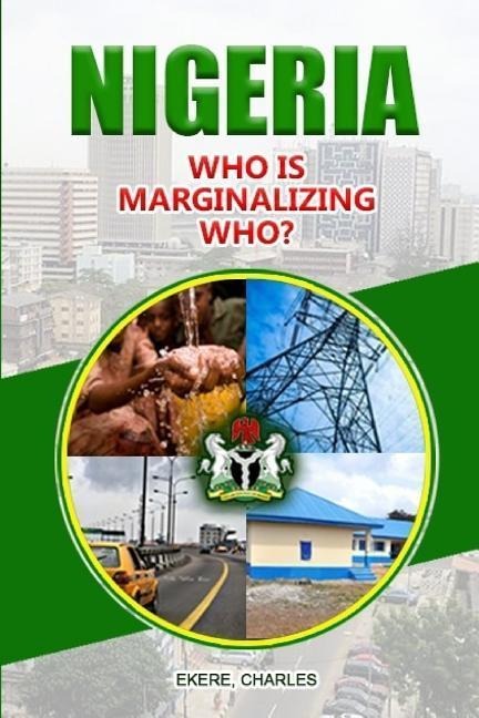 Nigeria Who is Marginalizing Who?