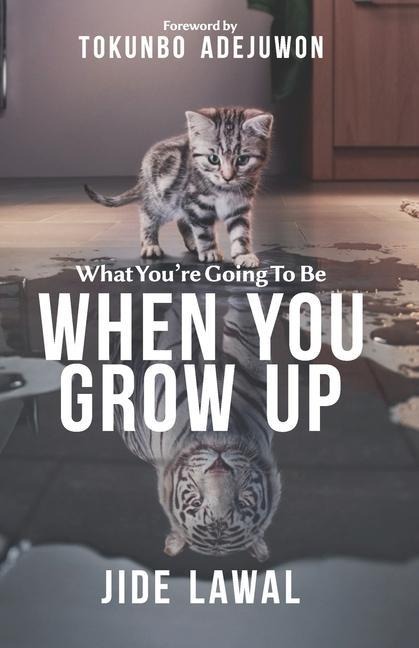 What Youre Going To Be When You Grow Up