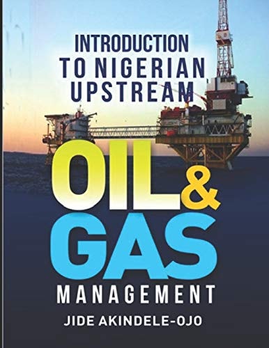 Introduction To Nigerian Upstream Oil and Gas Management The Role In The Middle
