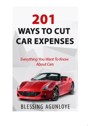201 Ways to Cut Car Expenses Everything you Want to Know About Cars