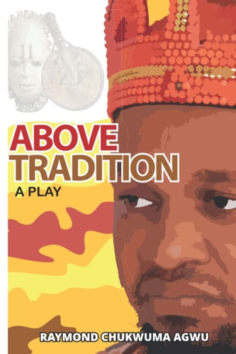 Above Tradition A Play