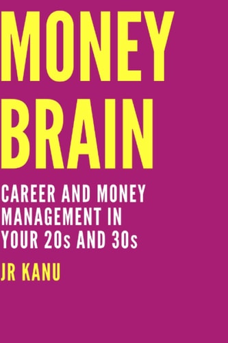 Money Brain Career and Money Management In Your 20s and 30s