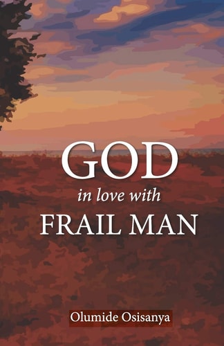 God in Love with Frail Man