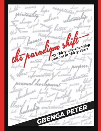 The Paradigm Shift My Thirty Life-changing Lessons in Thirty Years