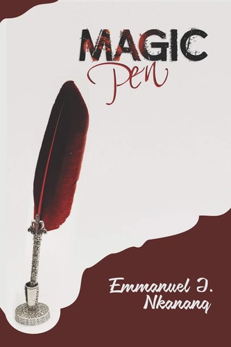 The Magic Pen A Motivational Story for Young Adult