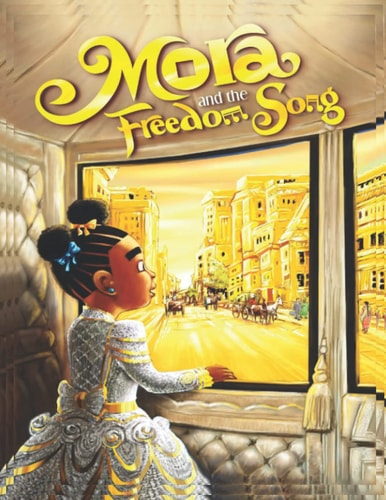 Mora and the Freedom Song