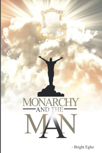 Monarchy And The Man