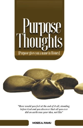 Purpose Thoughts Purpose Gives You a Name in History