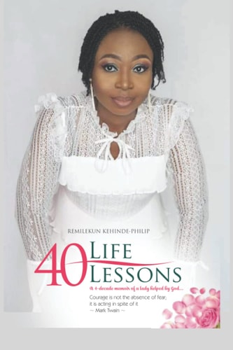 40 Life Lessons A 4-Decade Memoir of A Lady Helped By God