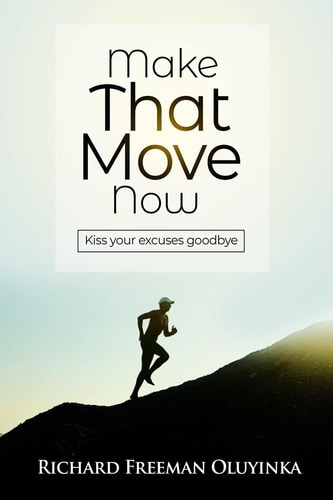 Make That Move Now Kiss Your Excuses Goodbye