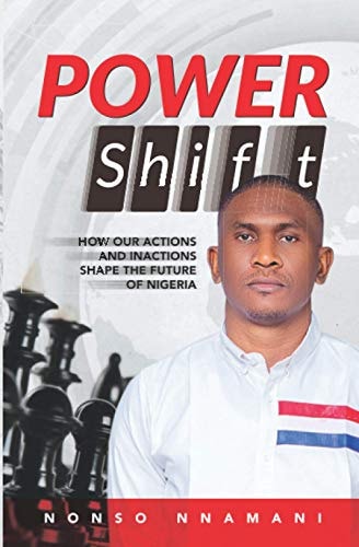 Power Shift How Our Actions and Inactions Shape The Future of Nigeria.