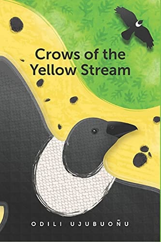 Crows of the Yellow Stream A Novel