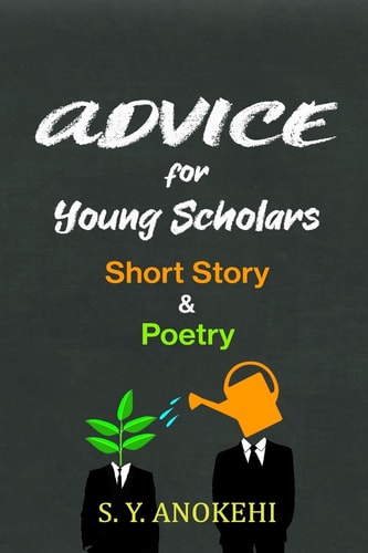Advice for Young Scholars Short Story And Poetry