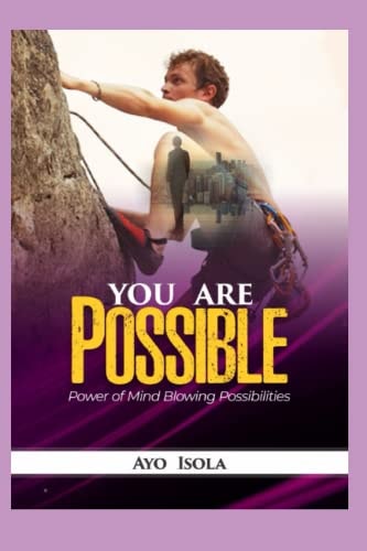 You are Possible The Power of Mind Blowing Possibilities