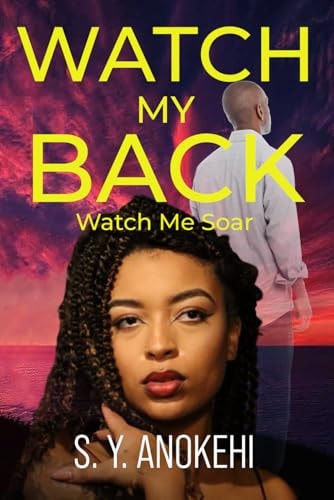 Watch My Back Watch Me Soar