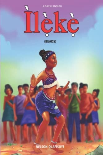 Ileke (Beads) A Play in English