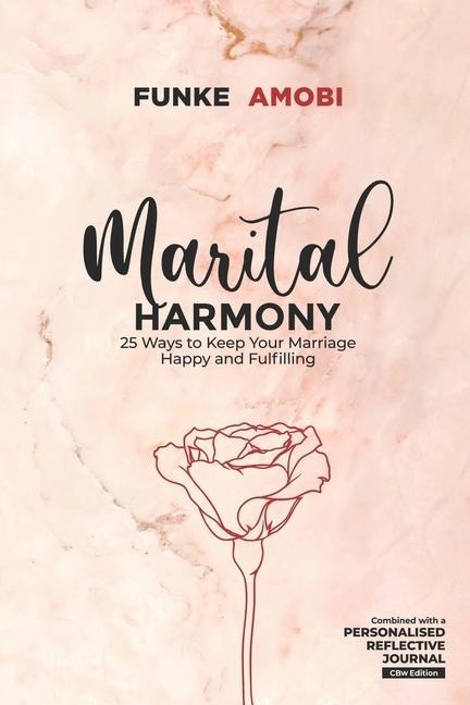 Marital Harmony: 25 Ways to Keep Your Marriage Happy and Fulfilling