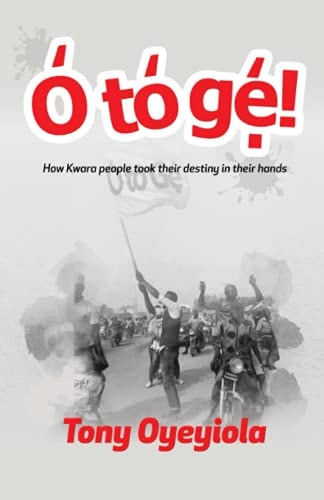 O To Ge! How Kwara People Took Their Destiny in Their Hands