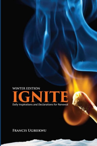 Ignite Daily Inspirations and Declarations for Renewal